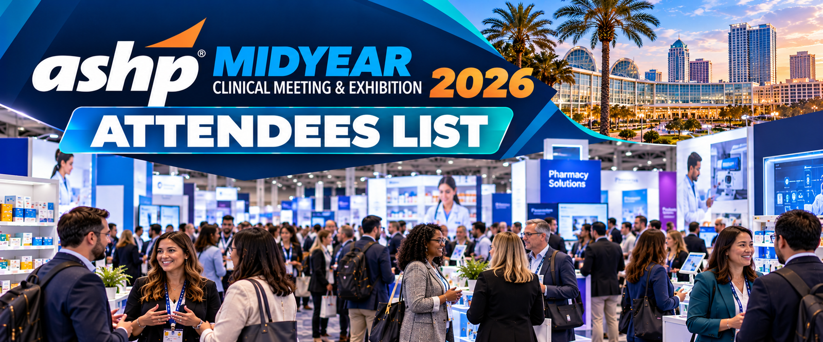 ASHP Midyear Clinical Meeting & Exhibition 2026 Attendees List